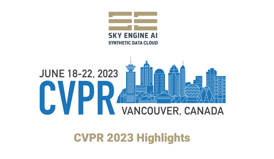 SKY ENGINE AI CVPR 2023 Highlights Computer Vision and Pattern Recognition Conference